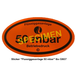 G607-Sticker "Flussiggasanlage 50 mbar"