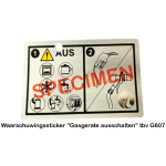 G607 warning sticker "Gasgerate ausschalten"